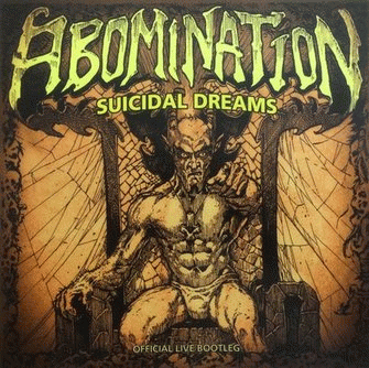 Abomination (USA-2) : Suicidal Dreams - Official Live Bootleg